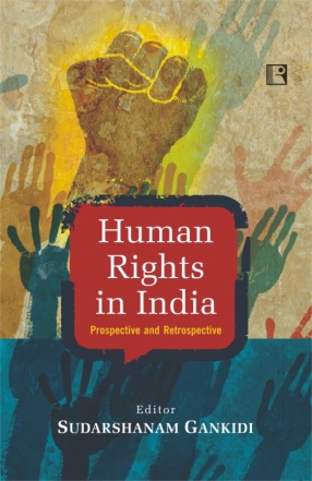 Human Rights in India: Prospective and Retrospective