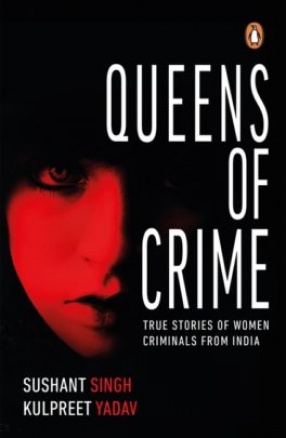 Queens of Crime: True Stories from India