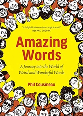 Amazing Words: A Journey into the World of Weird and Wonderful Words