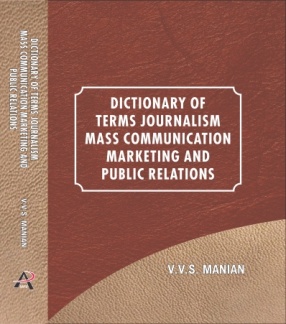 Dictionary of Terms Journalism Mass Communications Marketing and Public Relations