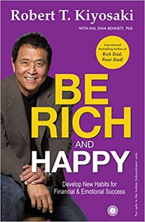 Be Rich And Happy: Develop New Habit for Financial and Emotional Success