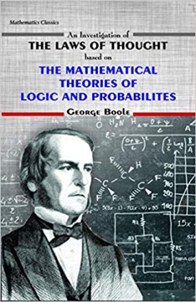 The Mathematical Theories of Logic And Probabilities