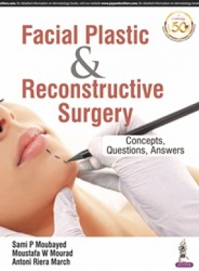 Facial Plastic and Reconstructive Surgery Concepts, Questions, Answers