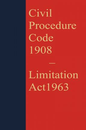 Civil Procedure Code, 1908 With Limitation Act, 1963: 2018 With Supplement 2019 .