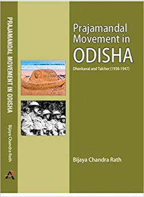 Prajamandal Movement in Odisha: Dhenkanal and Talcher (1938-1947)