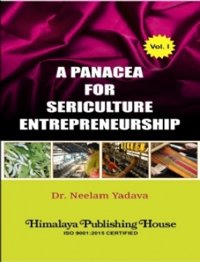 A Panacea for Sericulture Entrepreneurship: Vol. 1