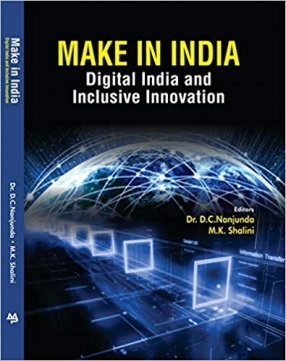 Make in India: Digital India and Inclusive Innovation