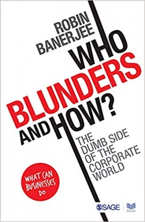 Who Blunders and How: The Dumb Side of The Corporate World