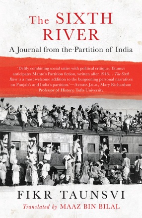 The Sixth River: A Journal From the Partition of India