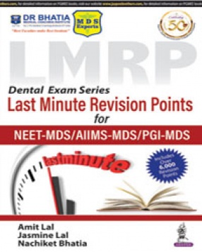 LMRP Dental Exam Series Last Minute Revision Points for NEET-MDS/AIIMS-MDS/PGI-MDS