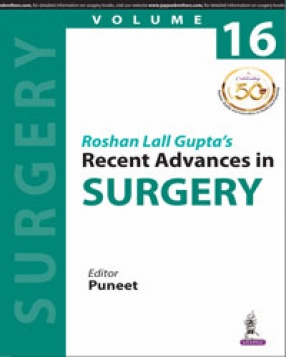 Roshan Lall Gupta’s Recent Advances in Surgery: Volume 16