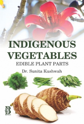 Indigenous Vegetables: Edible Plant Parts