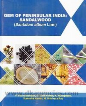 Gem of Peninsular India: Sandalwood (Santalum Album Linn) 