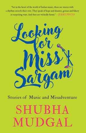 Looking for Miss Sargam: Stories of Music and Adventure