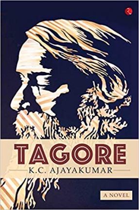 Tagore: A Novel