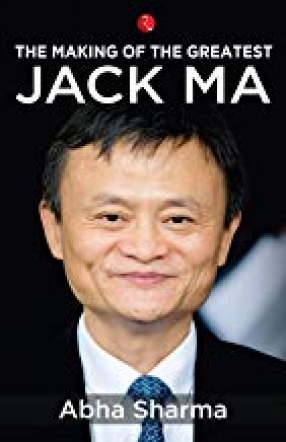 The Making of the Greatest Jack Ma