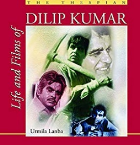 The Thespian: Life and Films of Dilip Kumar