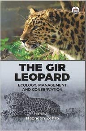 The Gir Leopard: Ecology, Management and Conservation