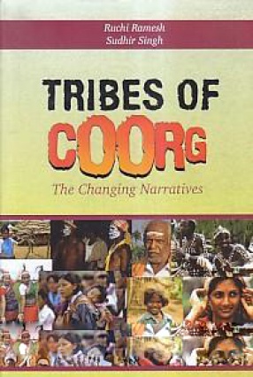 Tribes of Coorg: The Changing Narratives