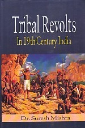 Tribal Revolts in 19th Century India 