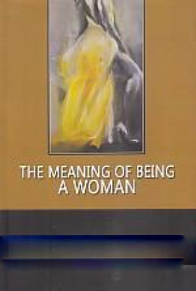 The Meaning of Being A Woman 