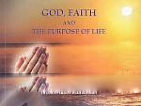 God, Faith and the Purpose of Life