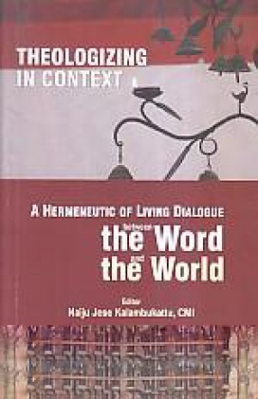 Theologizing in Context: A Hermeneutic of Living Dialogue Between the Word and the World 