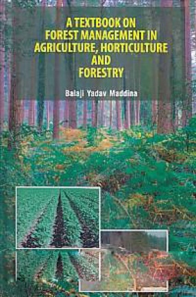 A Text-Book On Forest Management: in Agriculture, Horticulture and Forestry 