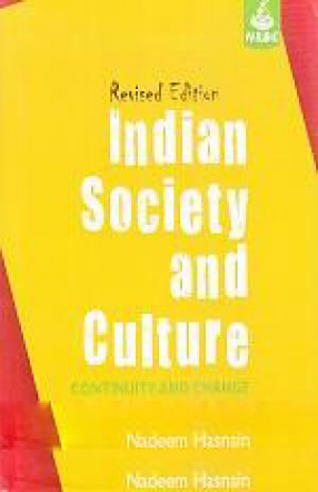 Indian Society and Culture: Continuity and Change 