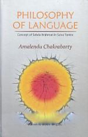 Philosophy of Language: Concept of Sabdabrahman in Saivatantra