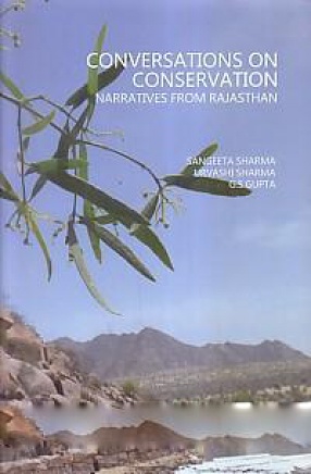 Conversations On Conservation: Narratives From Rajasthan