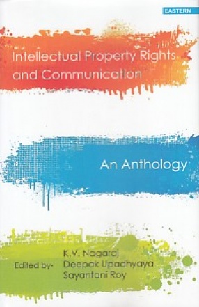 Intellectual Property Rights and Communication: An Anthology