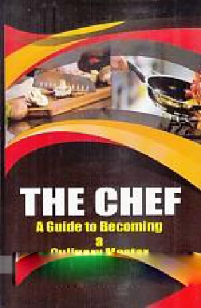 The Chef: A Guide to Becoming a Culinary Master 