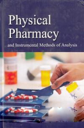 Physical Pharmacy: And Instrumental Methods of Analysis