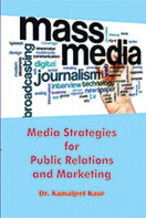 Media Strategies For Public Relations and Marketing