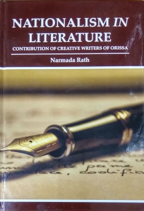 Nationalism in Literature: Contribution of Creative Writers of Orissa