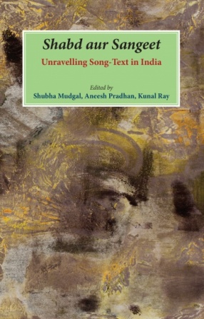 Shabd aur Sangeet: Unravelling Song-Text In India