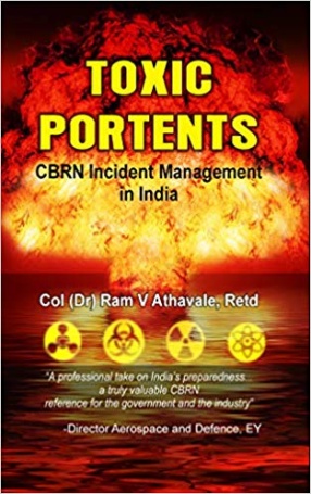 Toxic Portents: CBRN Incident Management In India