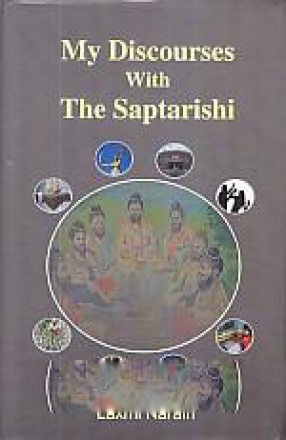 My Discourses With the Saptrishi 