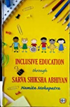 Inclusive Education Through Sarva Shiksha Abhiyan 
