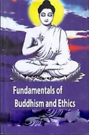 Fundamentals of Buddhism and Ethics 
