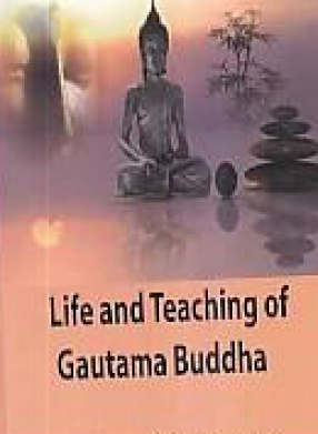 Life and Teaching of Gautama Buddha 