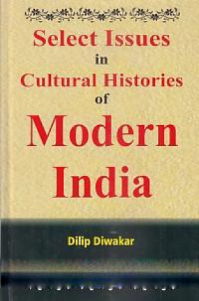 Select Issues in Cultural Histories of Modern India 