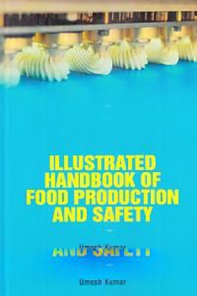 Illustrated Handbook of Food Production and Safety 