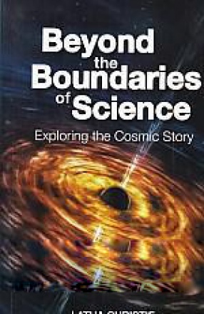 Beyond the Boundaries of Science: Exploring the Cosmic Story 