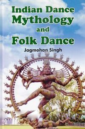 Indian Dance Mythology and Folk Dance 
