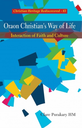Oraon Christian's Way of Life: Interaction of Faith and Culture