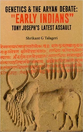 Genetics and the Aryan Debate: 'Early Indians' Tony Joseph's Latest Assault