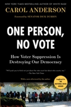 One Person, No Vote: How Voter Suppression is Destroying Our Democracy