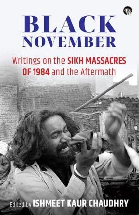 Black November: Writing On the Sikh Massacres of 1984 and the Aftermath